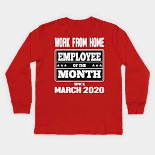 Work From Home Employee of The Month Kids Long Sleeve T-Shirt